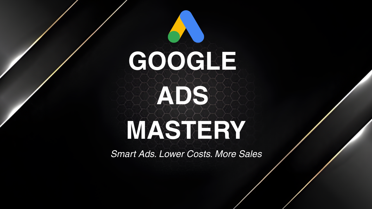 Google Ads Mastery